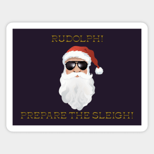 Santa to Rudolph - Prepare the Sleigh Magnet